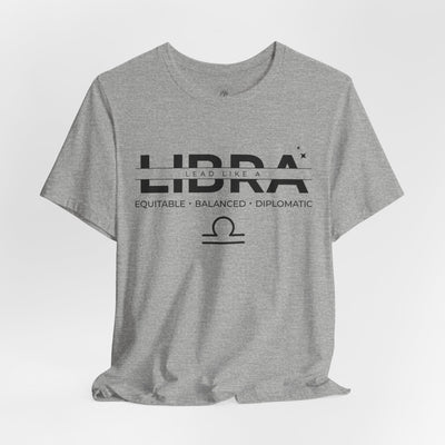 Lead Like a Libra #3 - Black on Heather Colors