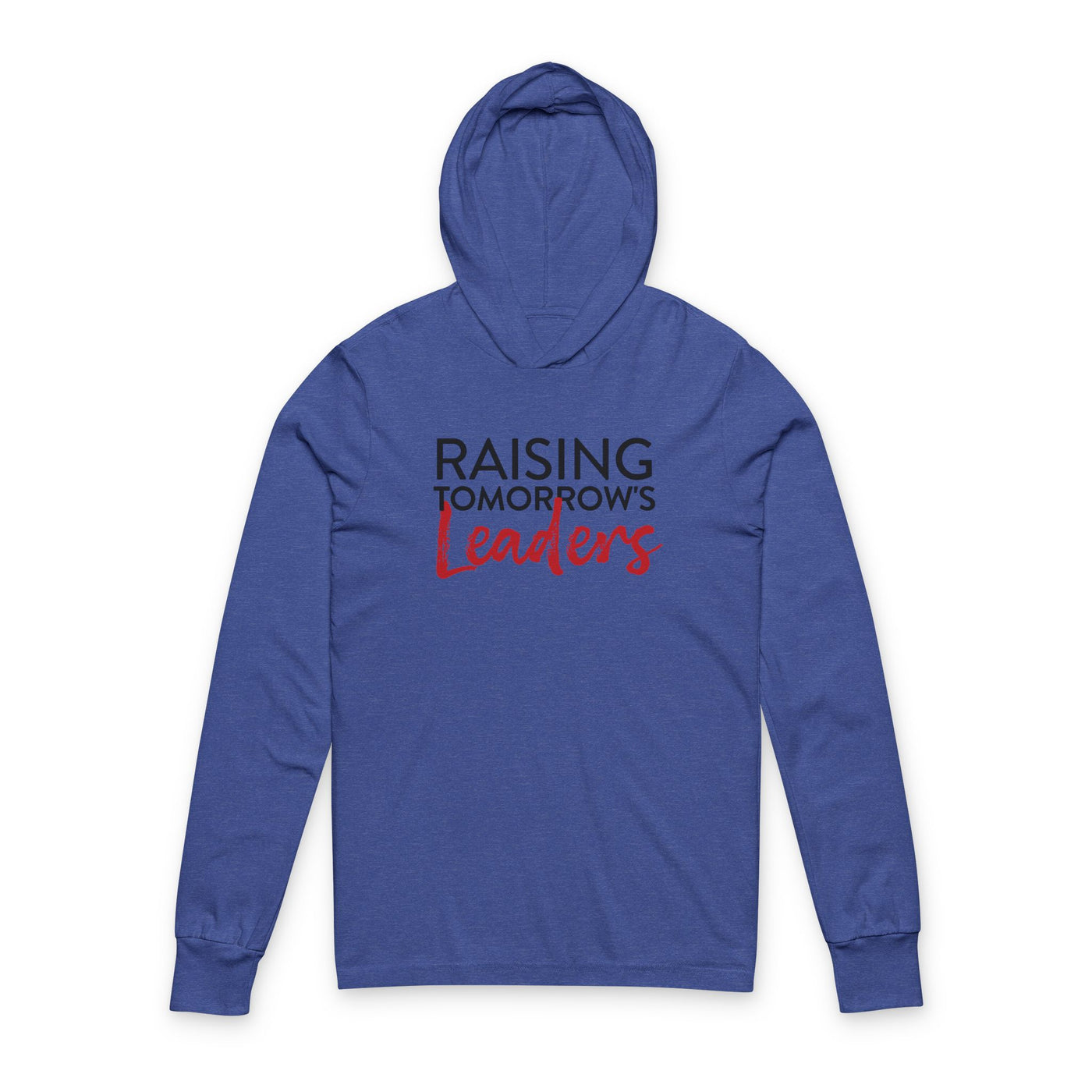 Raising Tomorrow's Leaders - Unisex Hooded Long Sleeve Tee