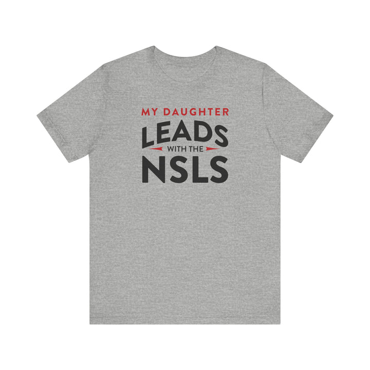 NSLS Proud Parent/ "My Daughter" T-Shirt