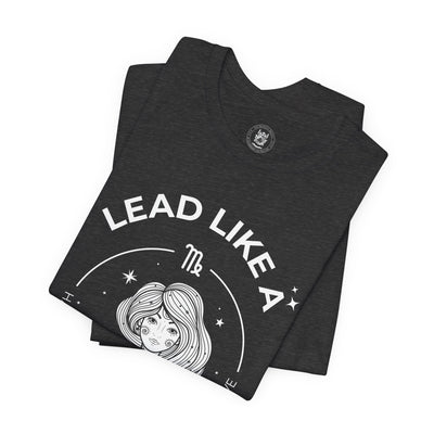 Lead Like a Virgo #2 - White on Heather Colors