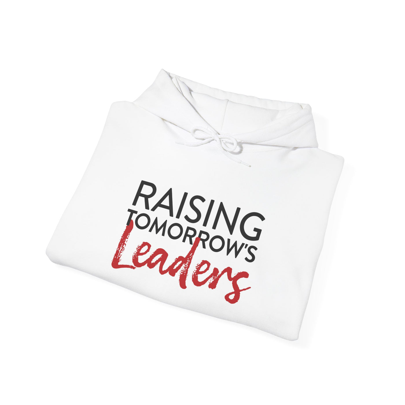 Raising Tomorrow's Leaders - Heavy Hooded Sweatshirt