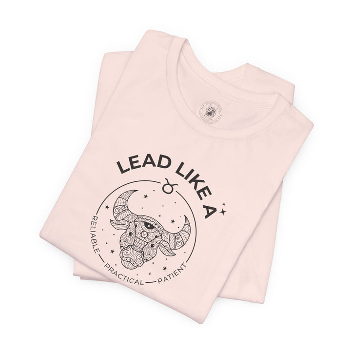 LEAD LIKE a Taurus 