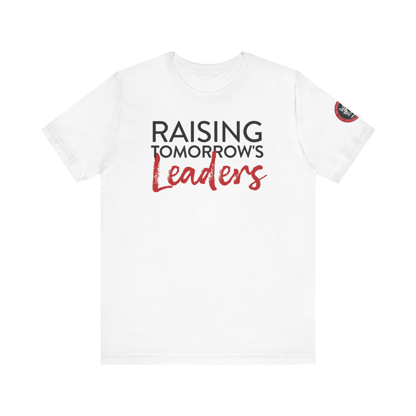 Raising Tomorrow's Leaders T-Shirt