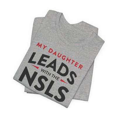 NSLS Proud Parent/ "My Daughter" T-Shirt