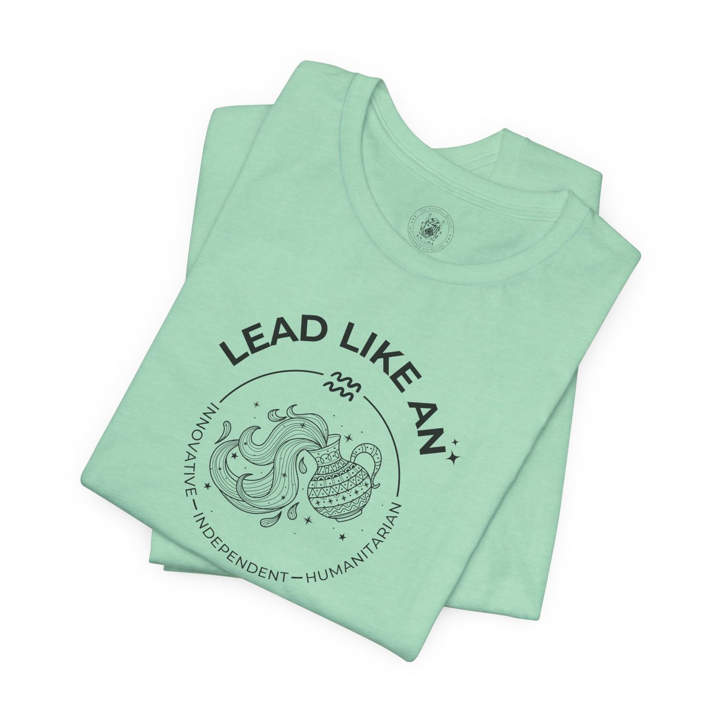 Lead Like an Aquarius #2 - Black on Heather Colors