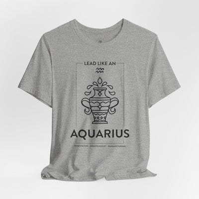 LEAD LIKE an Aquarius #1 - Black on Heather Colors