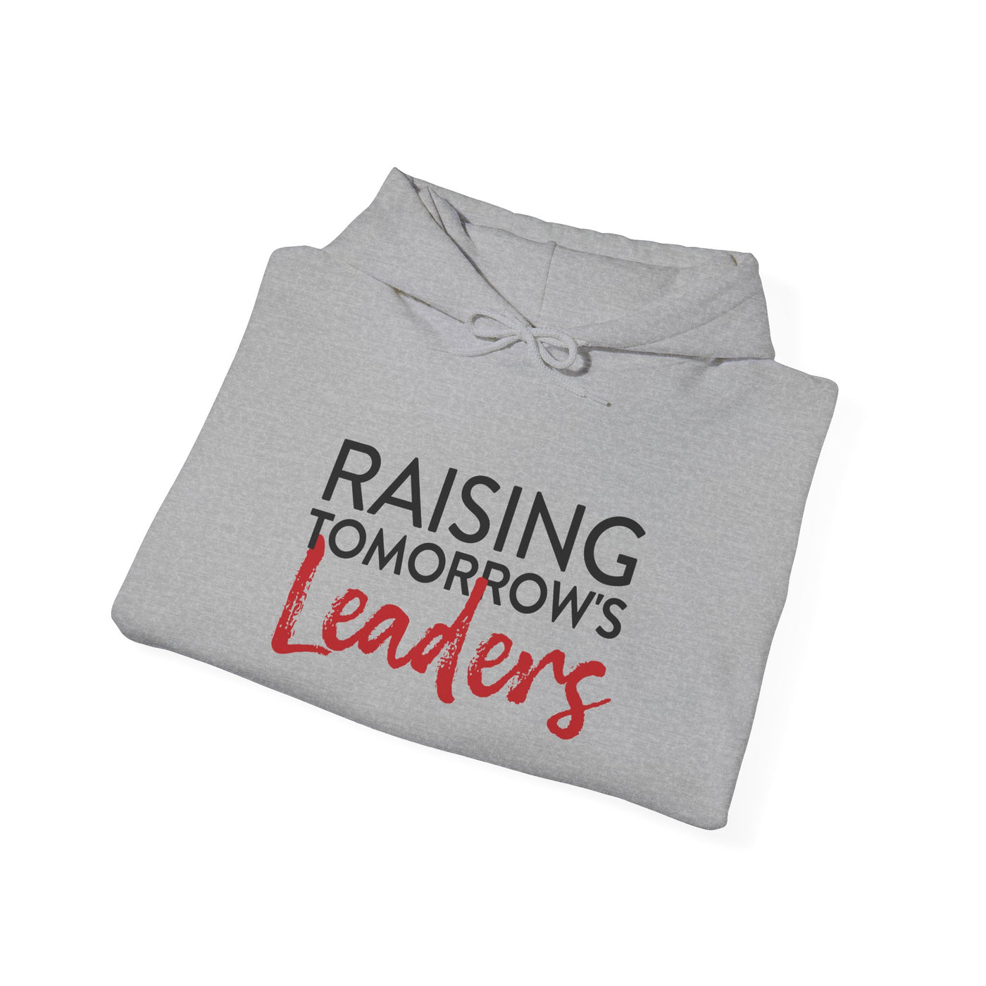 Raising Tomorrow's Leaders - Heavy Hooded Sweatshirt