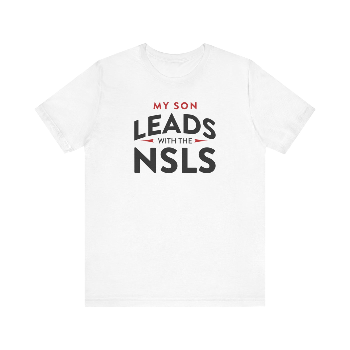 NSLS Proud Parent/ "My Son" T-Shirt