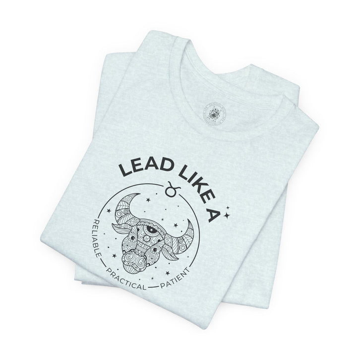 LEAD LIKE a Taurus 