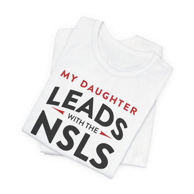 NSLS Proud Parent/ "My Daughter" T-Shirt