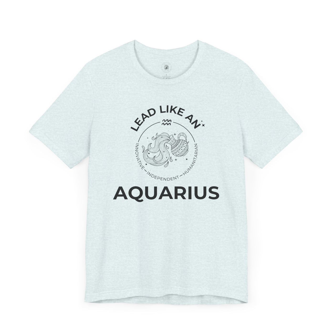 Lead Like an Aquarius #2 - Black on Heather Colors