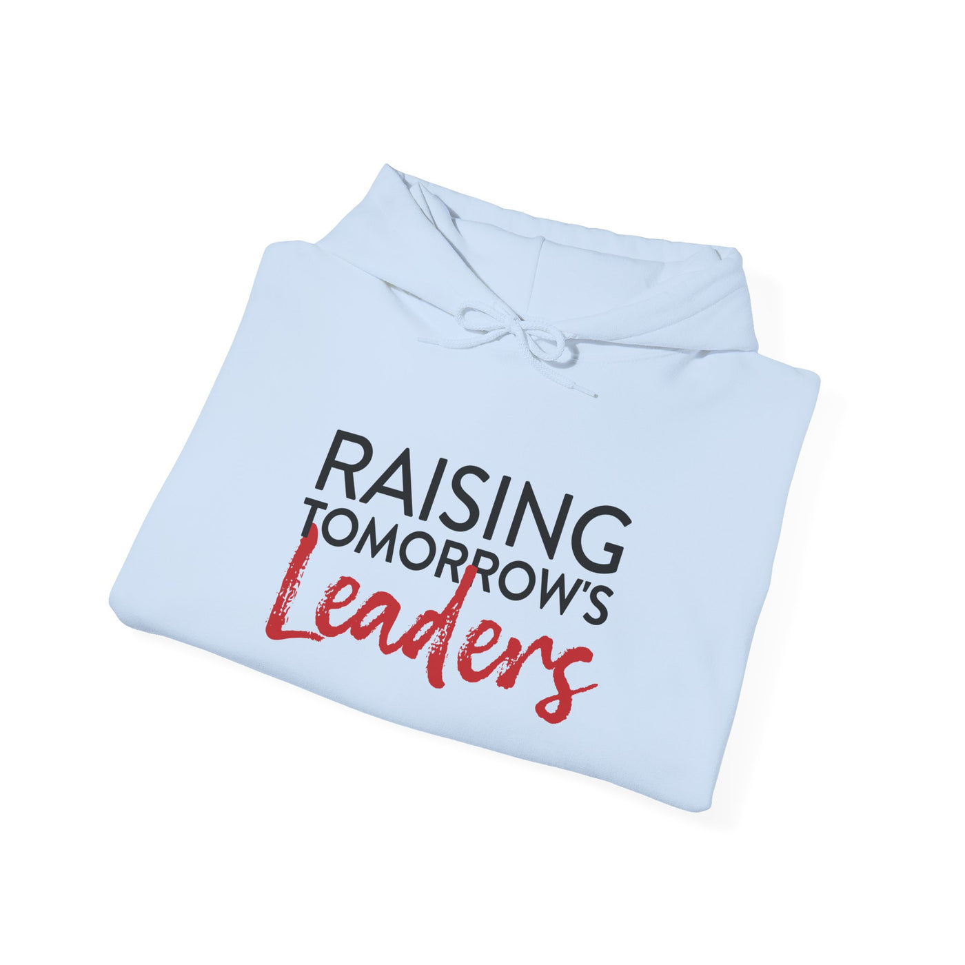 Raising Tomorrow's Leaders - Heavy Hooded Sweatshirt