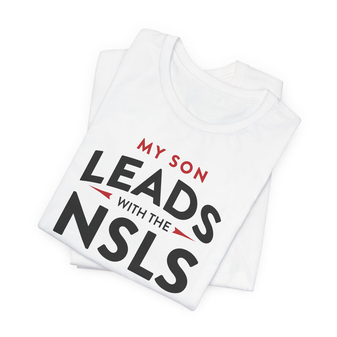 NSLS Proud Parent/ "My Son" T-Shirt