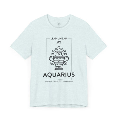 LEAD LIKE an Aquarius #1 - Black on Heather Colors