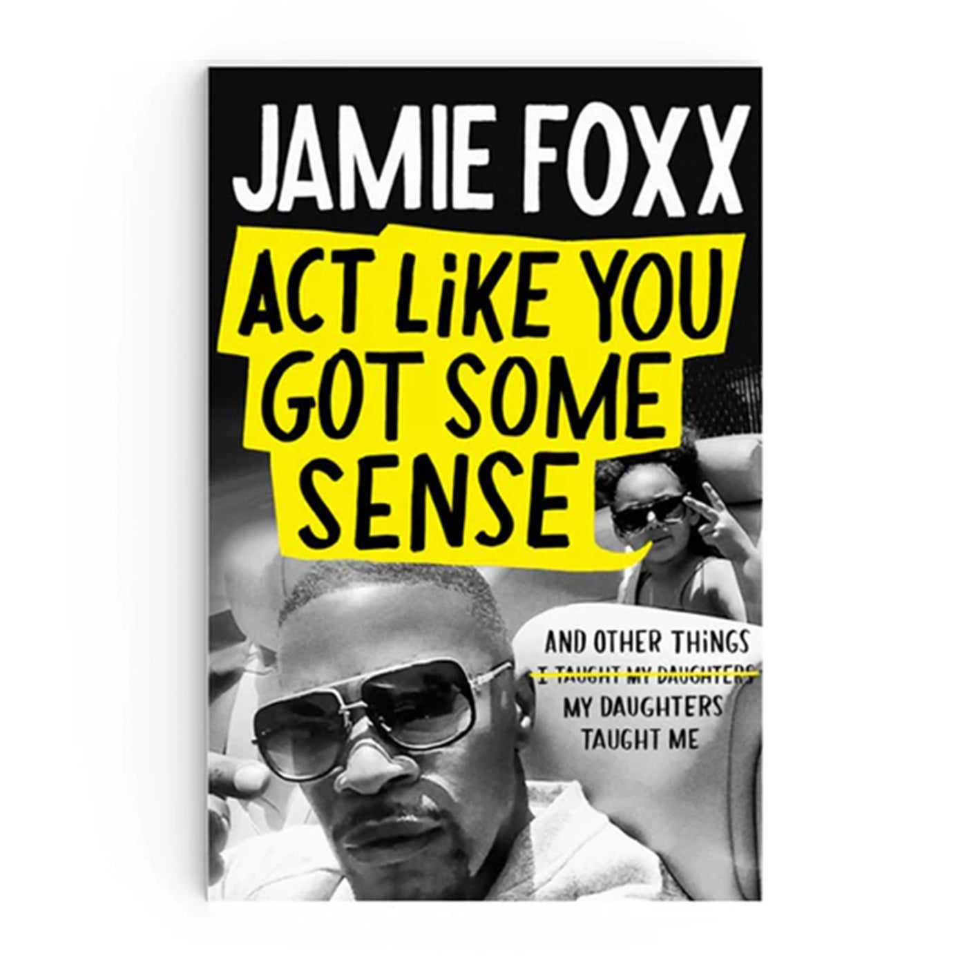 Act Like You Got Some Sense by Jamie Foxx