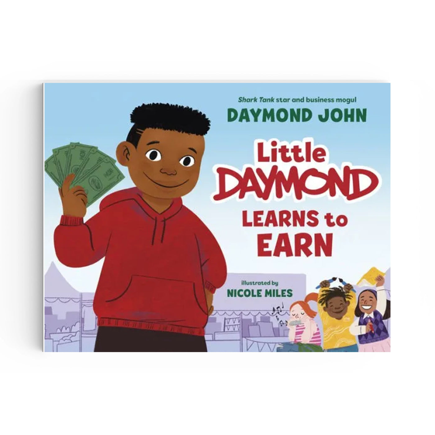 Little Daymond Learns to Earn by Daymond John